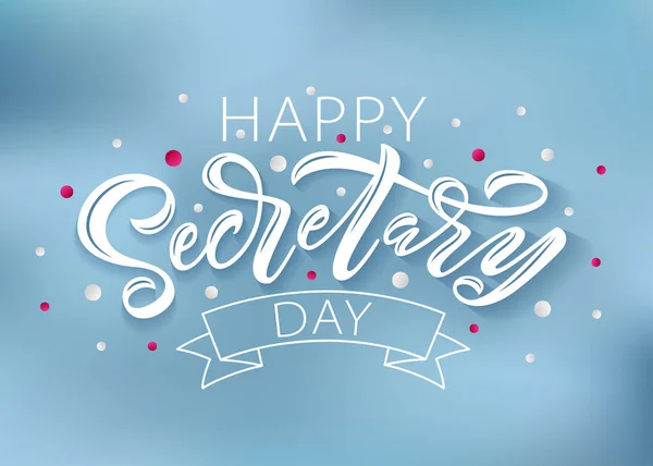 Happy Secretary Day hand lettering vector illustration. 24 April 2019. Administrative Professionals Day — Stock Vector