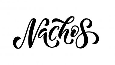Nachos. Vektör illüstrasyon. Promosyon işareti grafikptint. Geleneksel Meksika mutfağı. Elle çizilmiş metin logosu
