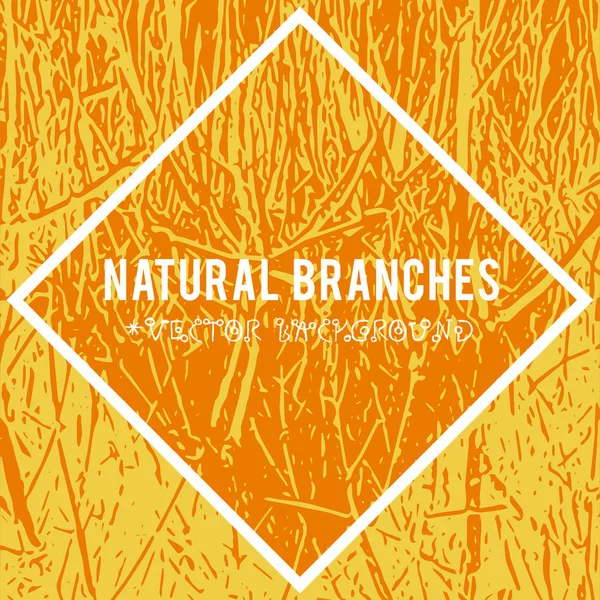Natürliche Zweige Vektor Texturierten Hintergrund Und Öko Grunge Elemente Für — Stockvektor