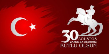 30 Ağustos Zafer Bayramı. Çeviri: 30 Ağustos zafer ve kutlama Milli Günü Türkiye'de.