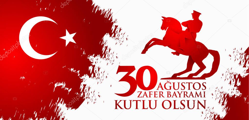 30 Agustos Zafer Bayrami. Translation: August 30 celebration of victory and the National Day in Turkey.