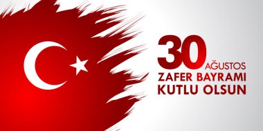 30 Ağustos Zafer Bayramı. Çeviri: 30 Ağustos zafer ve kutlama Milli Günü Türkiye'de.