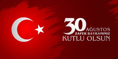 30 Ağustos Zafer Bayramı. Çeviri: 30 Ağustos zafer ve kutlama Milli Günü Türkiye'de.
