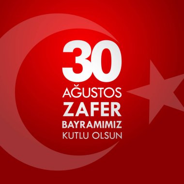 30 Ağustos Zafer Bayramı. Çeviri: 30 Ağustos zafer ve kutlama Milli Günü Türkiye'de.