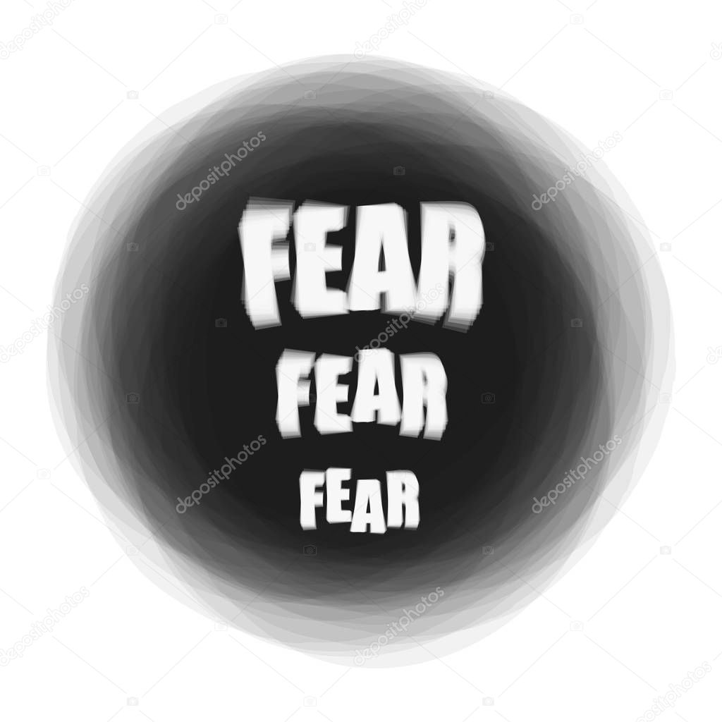 Fear word, conceptual illustration of psychological problem