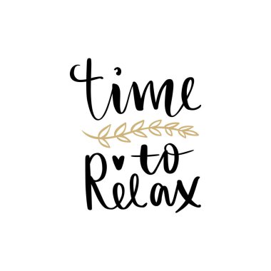 Relax - ifade yazı elle çizilmiş vektör vakti. Modern fırça hat. Motivasyon ve ilham tırnak için Fotoğraf bindirmeleri, tebrik kartları, tişört baskı, poster.