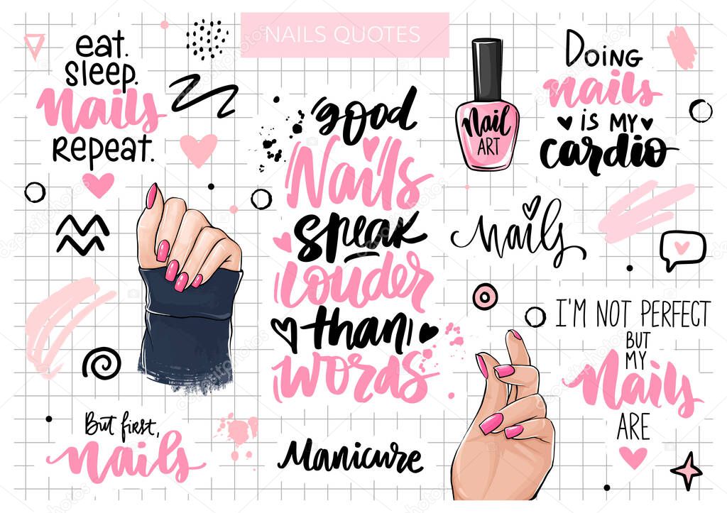 Nails and manicure set with woman hands, handwritten lettering, phrases, Inspiration quote for nail bar, beauty salon