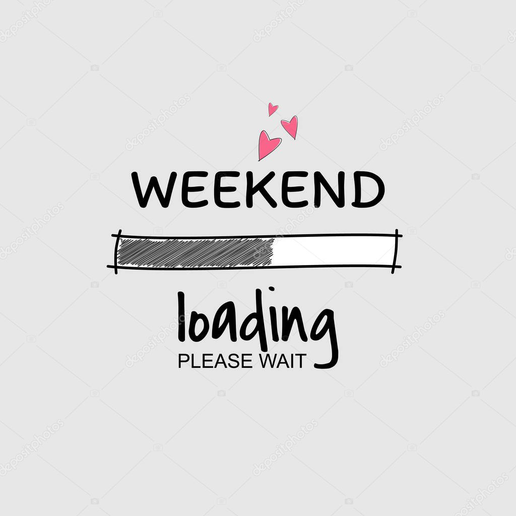 Weekend loading progress Bar isolated on a light background. Vector illustration.