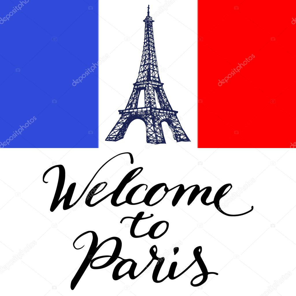 Welcome to Paris text with Eiffel tower graphic drawing and french flag. Vintage calligraphy lettering words hand writing vector design for poster, postcard or greeting card