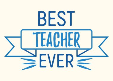 Gelmiş geçmiş en iyi öğretmen yazı tipi metni alıntısı, kaligrafik ilham tebrik kartı düz vektör illüstrasyonu, güneş patlaması dekorasyon tasarımı. İnternet sayfası için dünya bayramı, web pankartı, logo ve etiket.