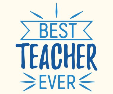 Gelmiş geçmiş en iyi öğretmen yazı tipi metni alıntısı, kaligrafik ilham tebrik kartı düz vektör illüstrasyonu, güneş patlaması dekorasyon tasarımı. İnternet sayfası için dünya bayramı, web pankartı, logo ve etiket.