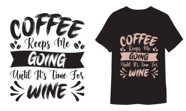 Kahve dükkanı tipografisi, t-shirt grafikleri, Funny Coffee Bundle, Coffee Colote, modaya uygun kahve tişörtü, t-shirt şablonu, gömlek tasarımı, siyah tişört, klasik harfler, motivasyon alıntısı, model alıntılar, kahve SVG