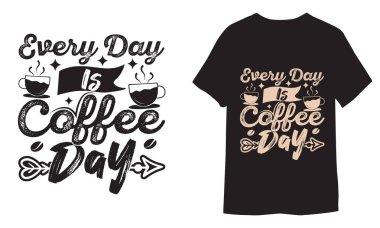 Kahve dükkanı tipografisi, t-shirt grafikleri, Funny Coffee Bundle, Coffee Colote, modaya uygun kahve tişörtü, t-shirt şablonu, gömlek tasarımı, siyah tişört, klasik harfler, motivasyon alıntısı, model alıntılar, kahve SVG