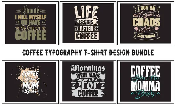 Kahve dükkanı tipografisi, t-shirt grafikleri, Funny Coffee Bundle, Coffee Colote, modaya uygun kahve tişörtü, t-shirt şablonu, gömlek tasarımı, siyah tişört, klasik harfler, motivasyon alıntısı, model alıntılar, kahve SVG