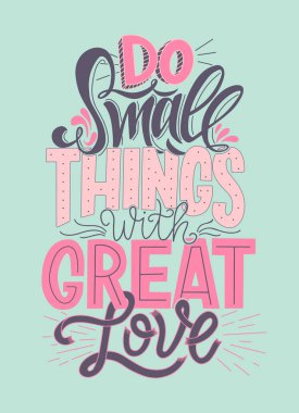 Küçük şeyler büyük elle çizilmiş tipografi Poster seviyorum. Vektör yazı yazıt.