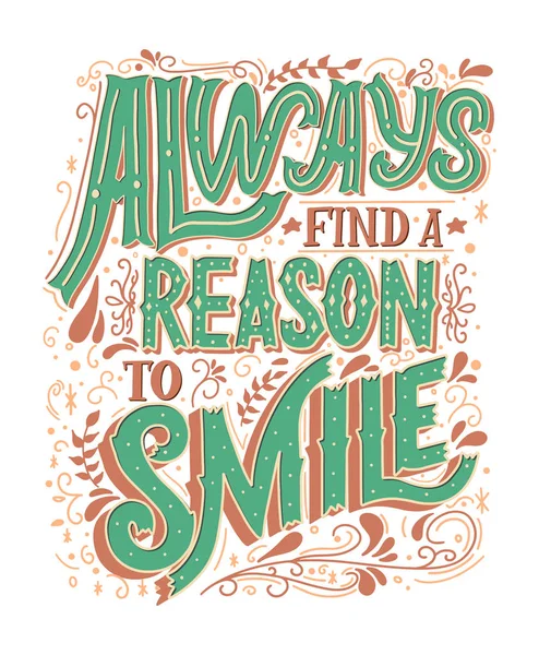 Always Find A Reason To Smile Vector Hand Drawn Vintage Inscription. Victorian Lettering Quote. Old Fashioned Typography. — Stock Vector
