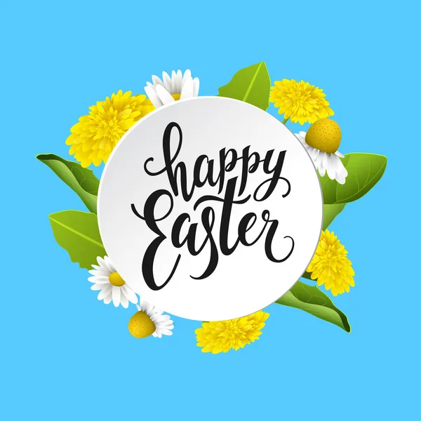 Happy Easter vector lettering in white round banner. Floral design elements.Hand written design element for card, poster. Modern calligraphy for spring and easter design. Dandelions and daisy flowers.