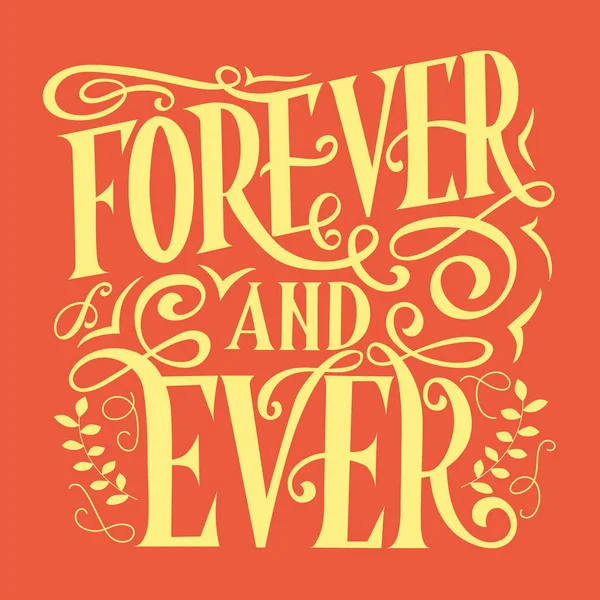 Forever and ever vector lettering. Hand written greeting card template for love card. Valentine's day. Modern calligraphy, hand lettering inscription. Isolated typography print. — Stock Vector