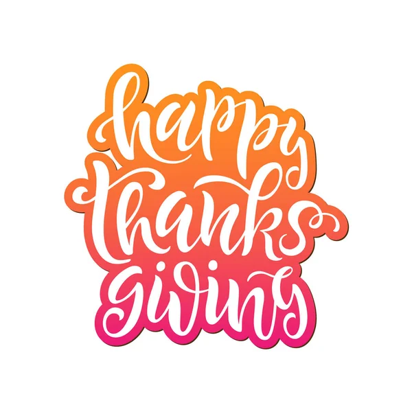 Happy Thanksgiving Vector Lettering Hand Written Greeting Card Template Thanksgiving — Stock Vector