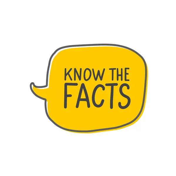 Karikatür sarı konuşma balonu gerçekleri vektör etiketi bilin. El yazısı alıntı beyaz arka planda yalıtılmış el çizilmiş iletişim bulutu.