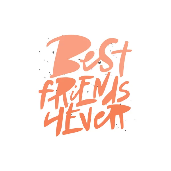 Melhores amigos para sempre lettering citação, vetor escova caligrafia. Handwritten Dia da Amizade tipografia imprimir . —  Vetores de Stock