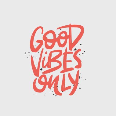 İyi titreşimler sadece vektör fırça yazı. Motivasyonel alıntı. Kart, poster, tekstil, t-shirt, kupa için el çizilmiş tipografi baskı.
