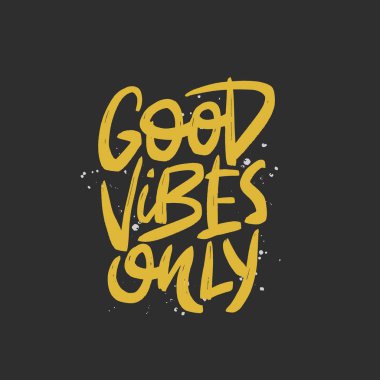 İyi titreşimler sadece vektör fırça yazı. Motivasyonel alıntı. Kart, poster, tekstil, t-shirt, kupa için el çizilmiş tipografi baskı.
