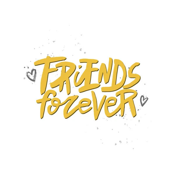 Friends forever lettering quote, vector brush calligraphy. Handwritten Friendship day typography print. — Stock Vector