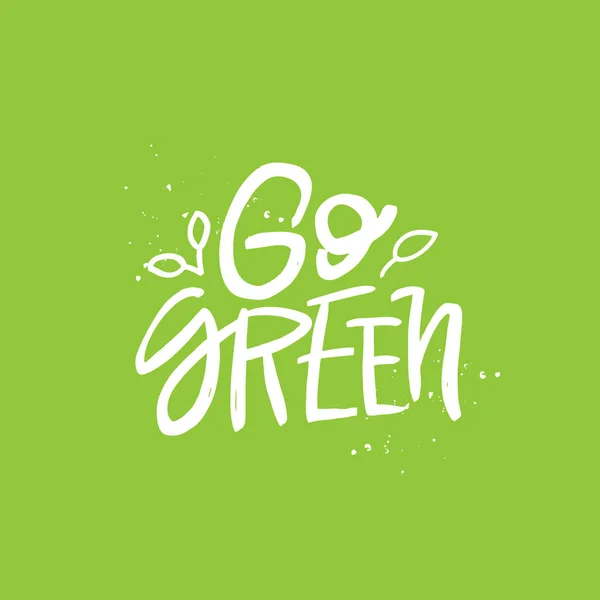 Go green vector handwritten quote, motivational brush lettering inscription. Zero waste concept. — Stock Vector