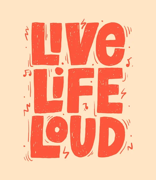 Live Life Loud slogan, t-shirt Print. Handritade vektor typografi tryck. — Stock vektor