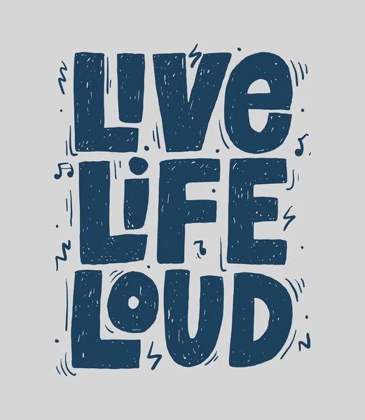 Live Life Loud slogan, t-shirt Print. Handritade vektor typografi för Rock Festival affisch. — Stock vektor