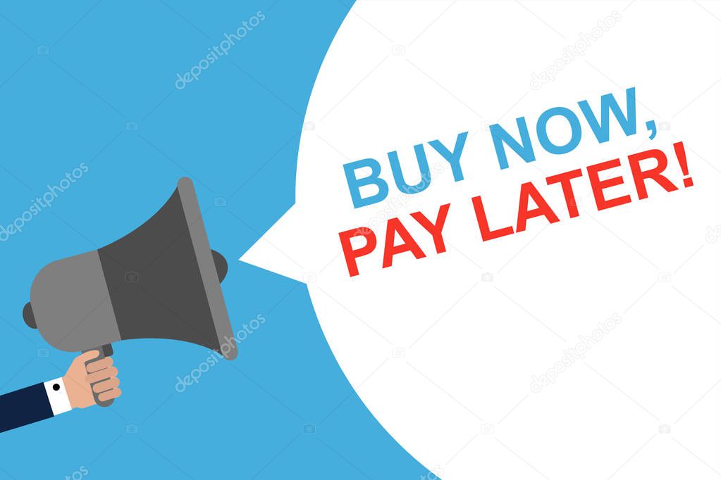Hand Holding Megaphone With Speech Bubble BUY NOW PAY LATER. Announcement. Vector illustration