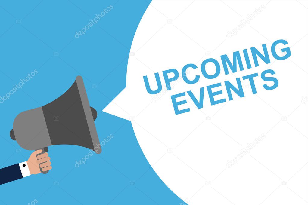 Hand Holding Megaphone With Speech Bubble UPCOMING EVENTS. Announcement. Vector illustration
