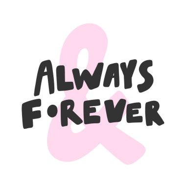 Her zaman ve sonsuza dek. Sosyal medya içeriği için sevgililer günü çıkartması. Vektör el çizimi illüstrasyon tasarımı. 