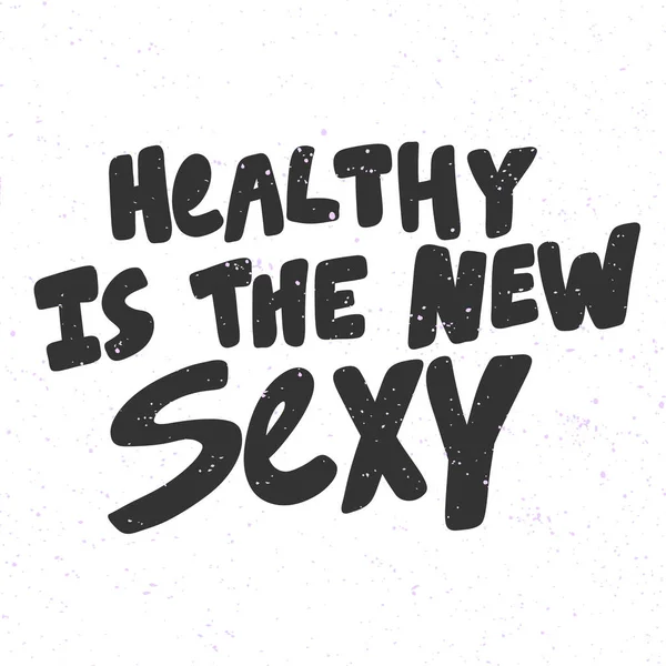 Sağlıklı olmak yeni seksi olmak demek. Sosyal medya içeriği etiketi. Vektör el çizimi illüstrasyon tasarımı. — Stok Vektör