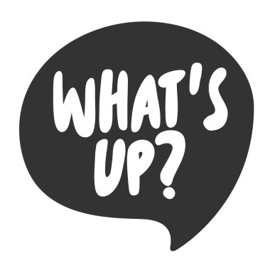 Whats up. Sticker for social media content. Vector hand drawn illustration design.  clipart