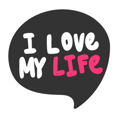 Ben hayatımı seviyorum. Sosyal medya içeriği etiketi. Vektör el çizimi illüstrasyon tasarımı. 