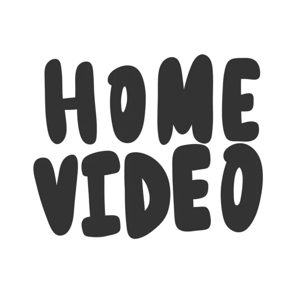 Home video. Sticker for social media content. Vector hand drawn illustration design. — Stock Vector