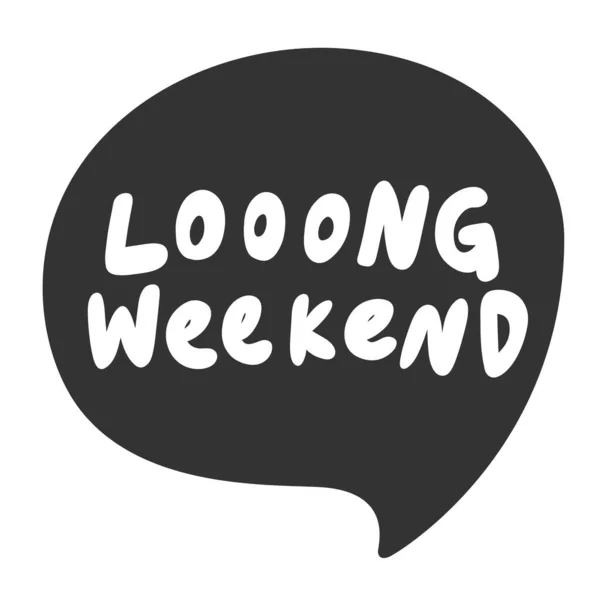 Un long week-end. Sticker pour le contenu des médias sociaux. illustration vectorielle dessinée à la main . — Image vectorielle