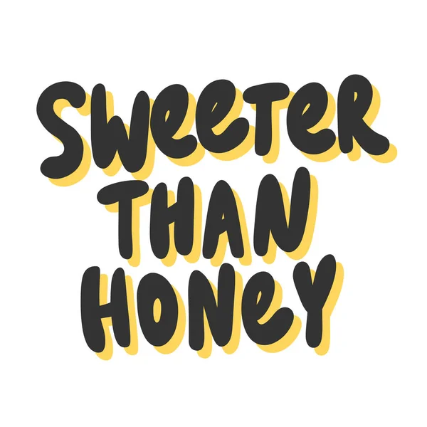 꿀 보다 더 달지. 소셜 미디어 콘텐츠를 위한 스티커입니다. 벡터 손 그림 디자인. — 스톡 벡터