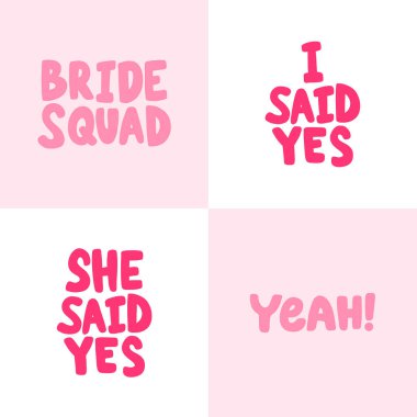 Bride squad, yeah, she said yes. Sticker set for social media content. Vector hand drawn illustration design. vector