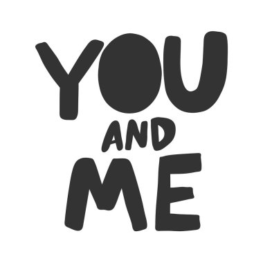 Sen ve ben. Çizgi film harfleriyle çizilmiş illüstrasyon etiketi. Çıkartma, video blog kapağı, sosyal medya mesajı, hediye arabası, gömlek baskısı tasarımı kadar iyi..