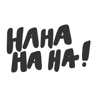 Ha ha ha ha. Çizgi film harfleriyle çizilmiş illüstrasyon etiketi. Çıkartma, video blog kapağı, sosyal medya mesajı, hediye arabası, gömlek baskısı tasarımı kadar iyi..