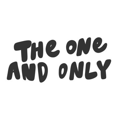 Tek ve biricik. Çizgi film harfleriyle çizilmiş illüstrasyon etiketi. Çıkartma, video blog kapağı, sosyal medya mesajı, hediye arabası, gömlek baskısı tasarımı kadar iyi..