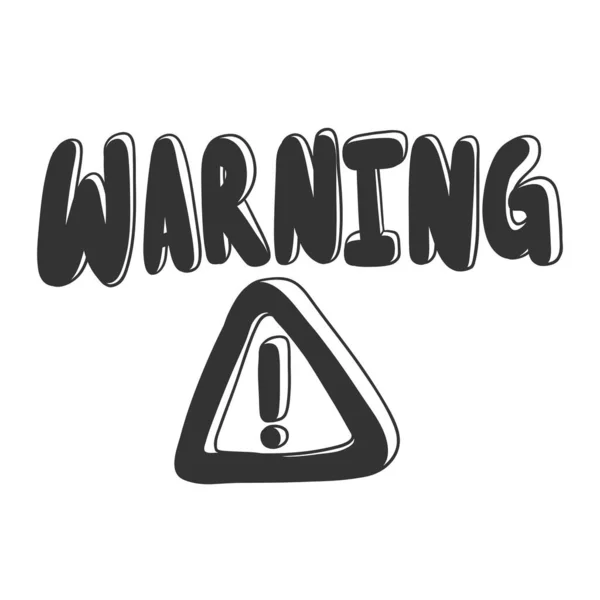 Warning. Vector hand drawn illustration with cartoon lettering. Good as a sticker, video blog cover, social media message, gift cart, t shirt print design. — Stock Vector