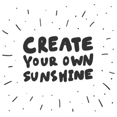 Kendi gün ışığını yarat. Sosyal medya içeriği etiketi. Vektör el çizimi illüstrasyon tasarımı. 