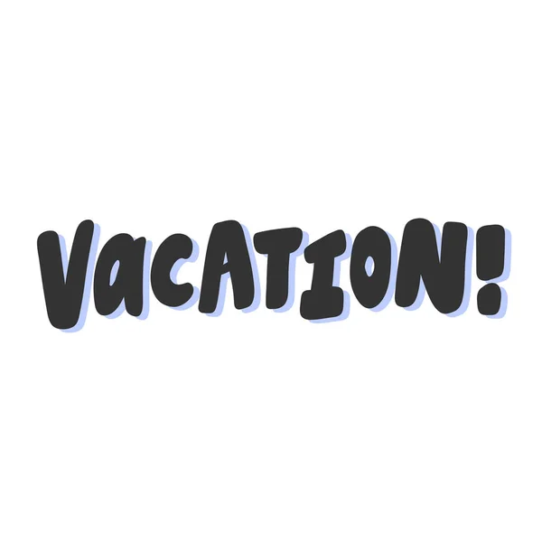 Vacaciones. Adhesivo para contenido de redes sociales. Vector dibujado a mano diseño de ilustración . — Vector de stock