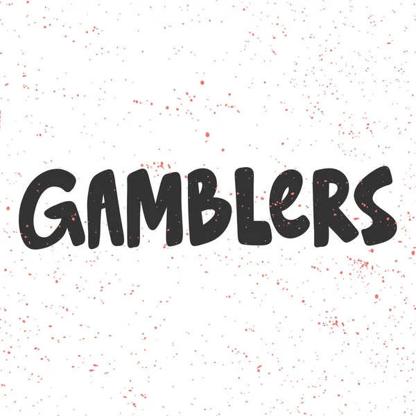 Gamblers. Sticker for social media content. Vector hand drawn illustration design. — Stock Vector