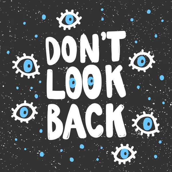 Do not look back. Sticker for social media content. Vector hand drawn illustration design. — Stockvector