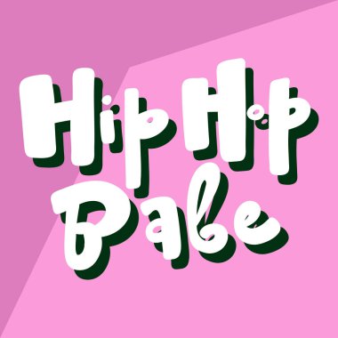 Hip hop bebeğim. Sosyal medya içeriği etiketi. Vektör el çizimi illüstrasyon tasarımı. 